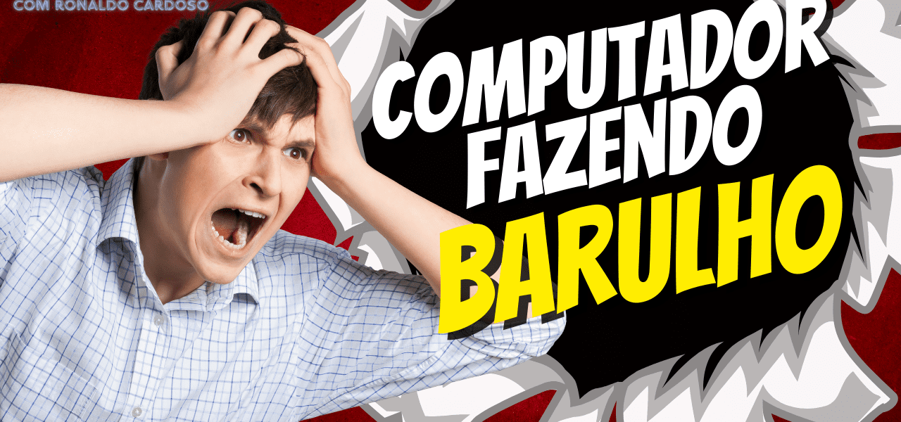 Pc fazendo Barulho