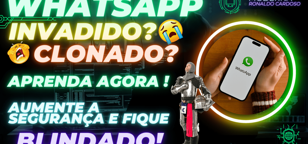 WhatsApp Clonado ou Invadido?