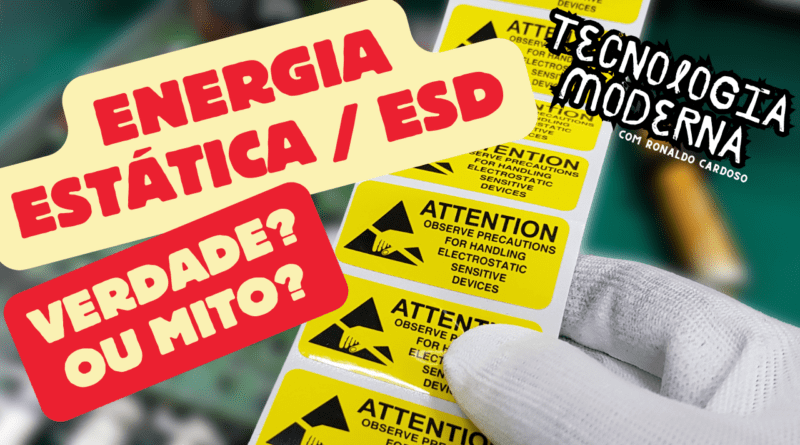 Energia Estática ESD Verdade ou Mito?